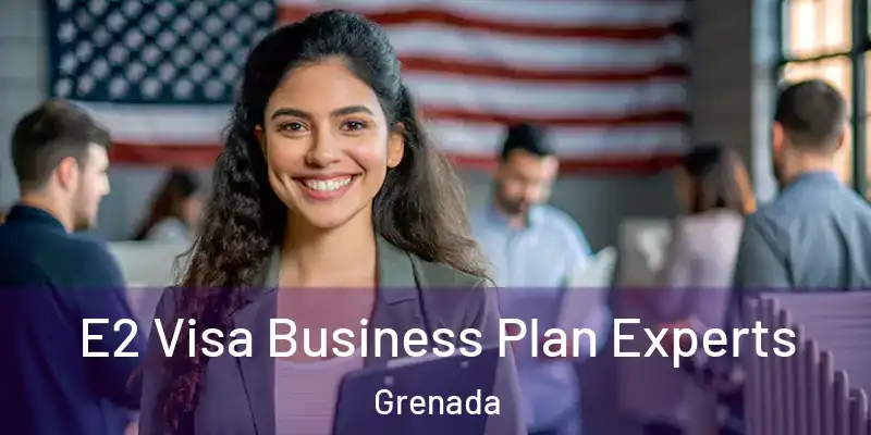  E2 Visa Business Plan Experts Grenada