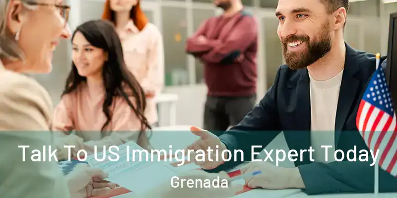  Talk To US Immigration Expert Today Grenada