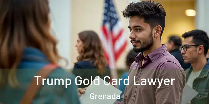  Trump Gold Card Lawyer Grenada