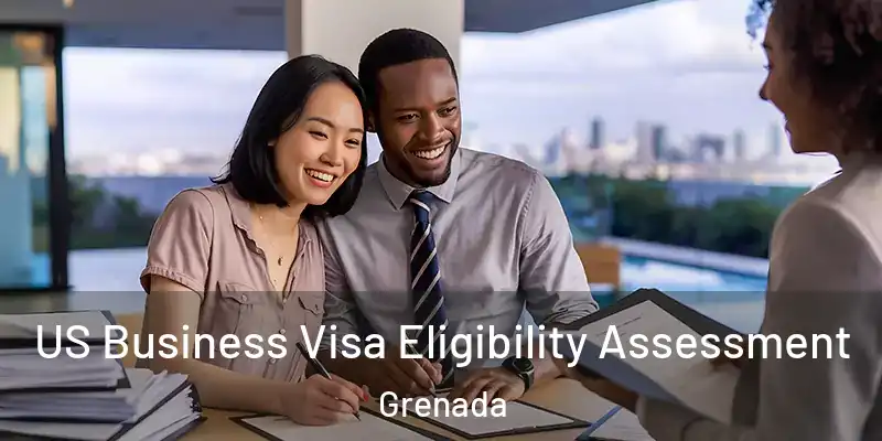 US Business Visa Eligibility Assessment Grenada