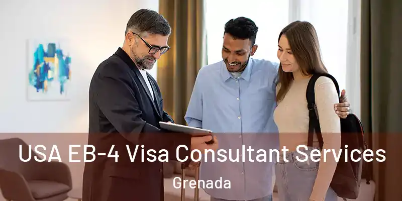  USA EB-4 Visa Consultant Services Grenada